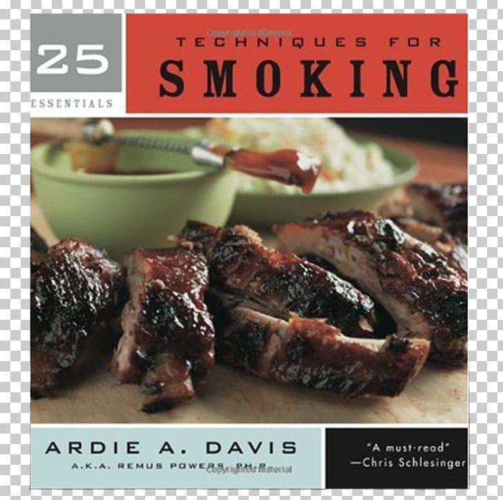 25 Essentials: Techniques For Smoking Short Ribs Barbecue 25 Essentials: Techniques For Grilling PNG, Clipart, Animal Source Foods, Barbecue, Beef, Cuisine, Davis Free PNG Download