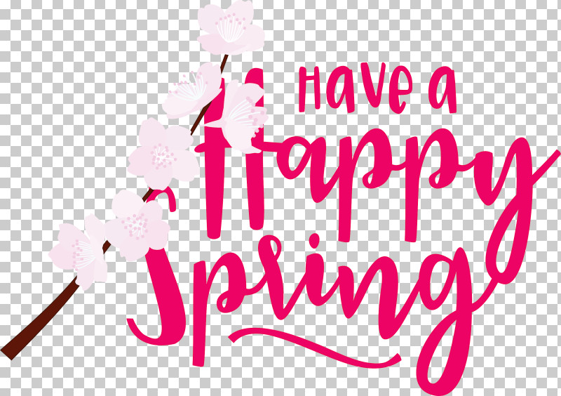 Spring Have A Happy Spring Spring Quote PNG, Clipart, Flower, Logo, M, Meter, Petal Free PNG Download