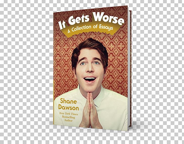 It Gets Worse: A Collection Of Essays I Hate Myselfie: A Collection Of Essays By Shane Dawson Amazon.com Book PNG, Clipart, 19 July, Amazoncom, Author, Barnes Noble, Bestseller Free PNG Download