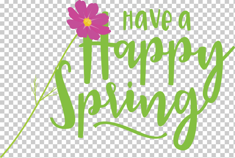 Spring Have A Happy Spring Spring Quote PNG, Clipart, Cut Flowers, Floral Design, Flower, Green, Happiness Free PNG Download