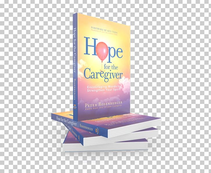 Hope For The Caregiver: Encouraging Words To Strengthen Your Spirit Family Caregivers Old Age Songs For The Caregiver PNG, Clipart, Amazoncom, Amazon Kindle, Author, Book, Brand Free PNG Download