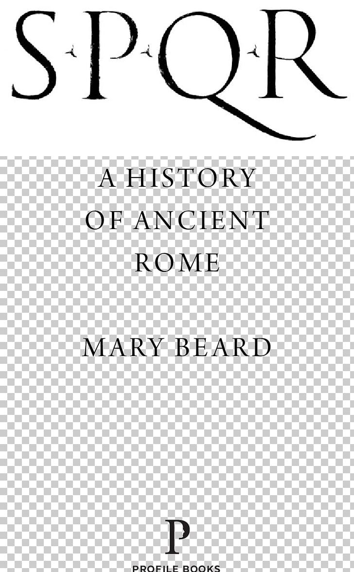 SPQR: A History Of Ancient Rome Book Font Logo PNG, Clipart, Ancient Rome, Angle, Area, Black And White, Book Free PNG Download