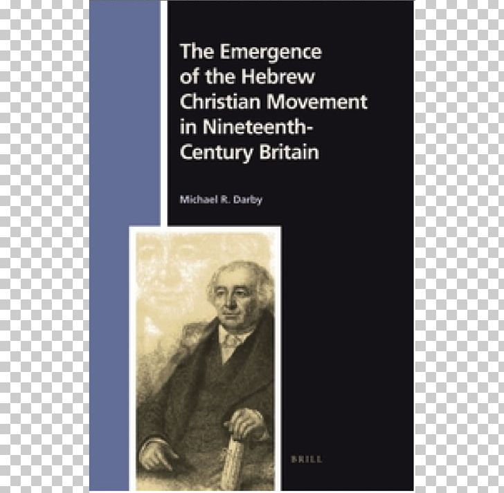 Christianity And Judaism The Emergence Of The Hebrew Christian Movement In Nineteenth-century Britain 19th Century Yeshua PNG, Clipart, 19th Century, Advertising, Christianity, Christianity And Judaism, Christian Mission Free PNG Download