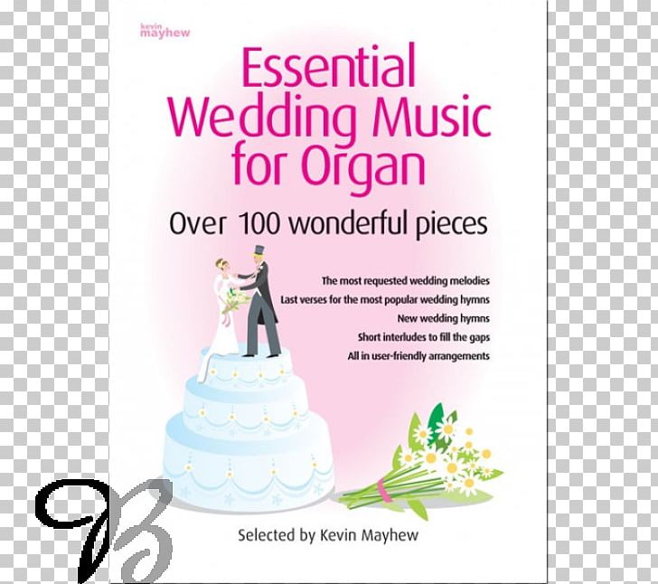Essential Book Of Wedding Music Essential Wedding Music For Manuals: 100 Wonderful Pieces Buttercream Cake Decorating PNG, Clipart, Buttercream, Cake, Cake Decorating, Cream, Holidays Free PNG Download