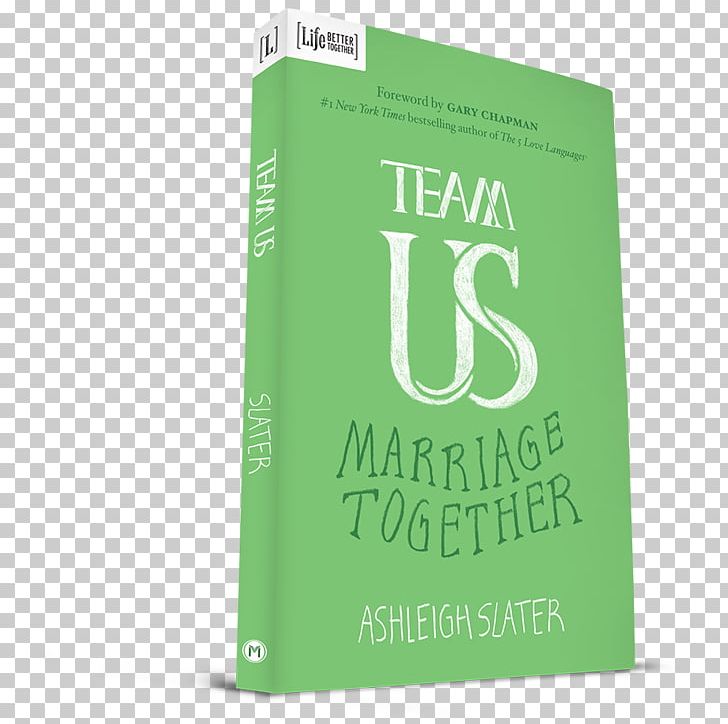 Team Us: Marriage Together Brand Paperback Green PNG, Clipart, Book, Brand, Green, Marriage, Objects Free PNG Download