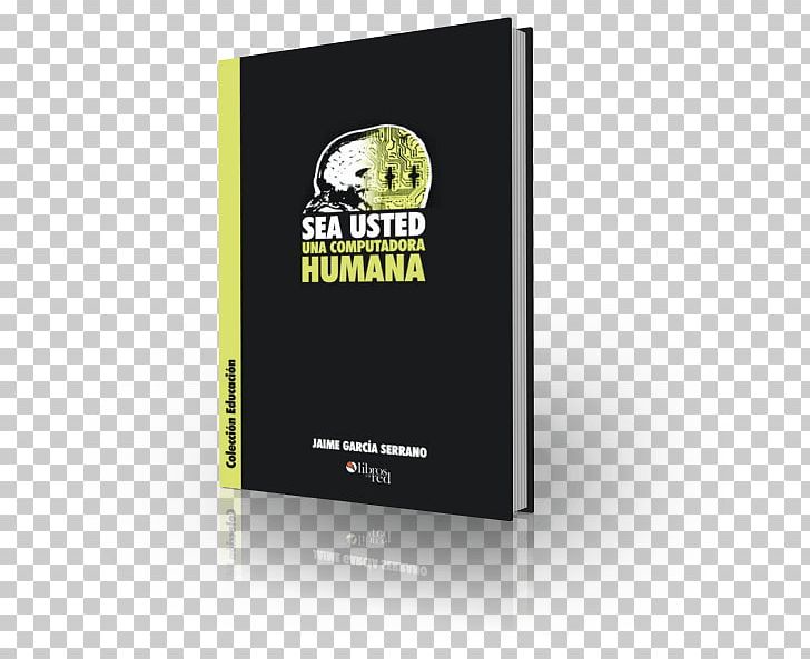 Sea Usted Una Computadora Humana Book Computer Network Mathematician PNG, Clipart, Author, Book, Brand, Colombia, Computer Free PNG Download