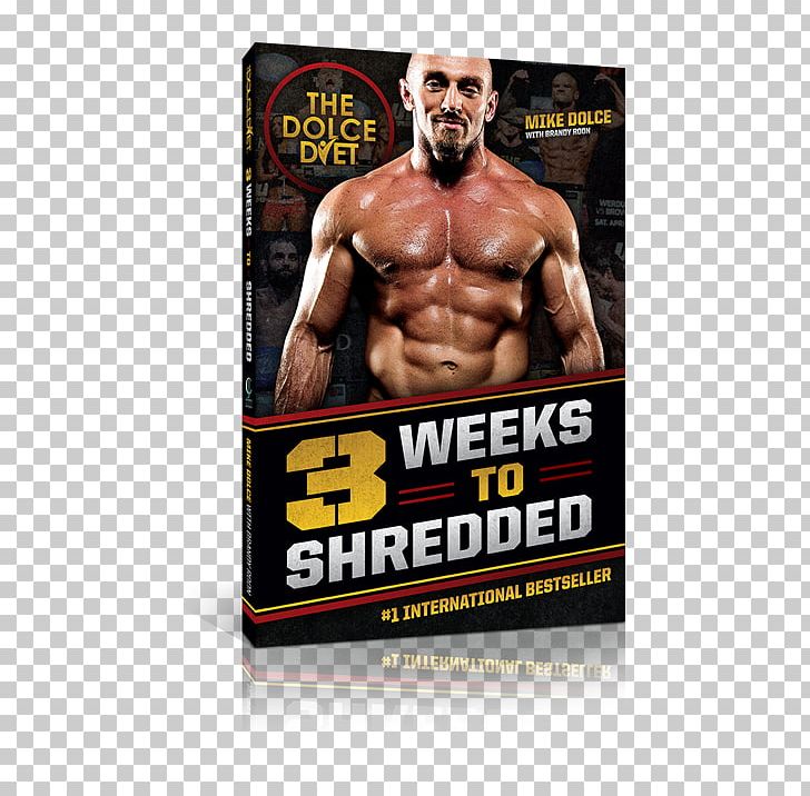 Mike Dolce The Dolce Diet: Living Lean The Dolce Diet: 3 Weeks To Shredded Amazon.com Book PNG, Clipart, Advertising, Aggression, Amazoncom, Bodybuilding, Book Free PNG Download