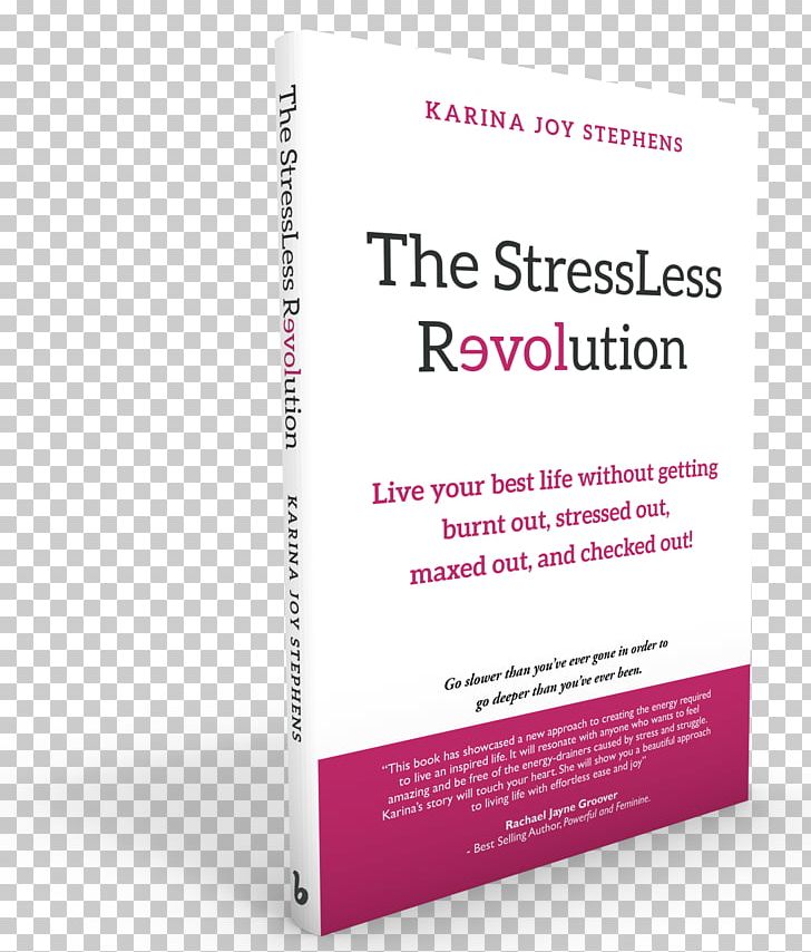 The Stressless Revolution: Live Your Best Life Without Getting Burnt Out PNG, Clipart, Brand, Ekornes, Physics Book Cover, Text Free PNG Download