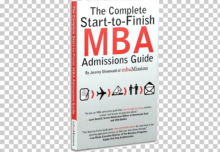 Complete Start-to-Finish MBA Admissions Guide Book Master Of Business Administration Post-it Note Television Film PNG, Clipart, Blog, Book, Brand, Ephemera, Film Free PNG Download