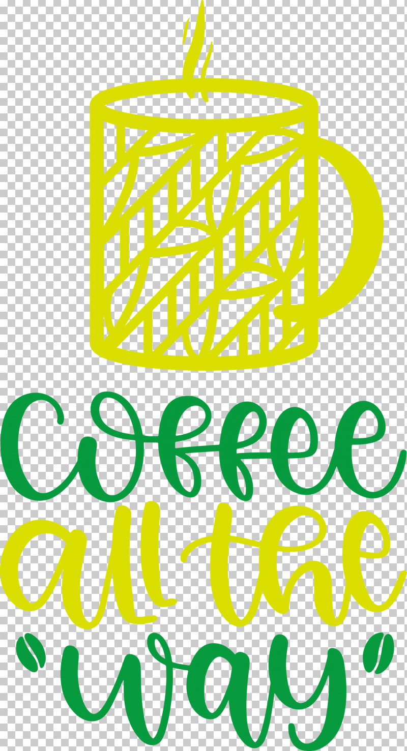Coffee All The Way Coffee PNG, Clipart, Coffee, Coffee Cup, Mug, Tea, Teacup Free PNG Download