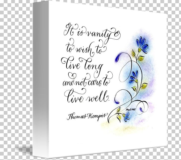 Quotation Text Life Floral Design PNG, Clipart, Blue, Calligraphy, Floral Design, Flower, Flowering Plant Free PNG Download