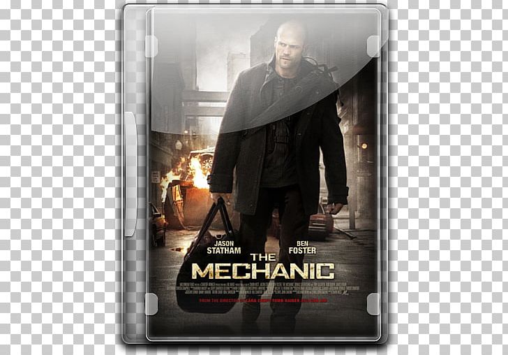 Film Poster The Mechanic Film Series Film Director PNG, Clipart, 2011, Action Film, Best Exotic Marigold Hotel, Blitz, Film Free PNG Download