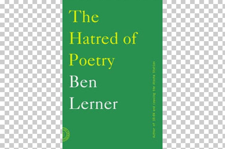 The Hatred Of Poetry Gap Gardening: Selected Poems Cinepoems And Others Poetry Notebook: Reflections On The Intensity Of Language PNG, Clipart, Barnes Noble, Book, Brand, Essay, Grass Free PNG Download