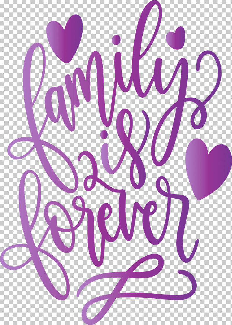 Family Day Heart Family Is Forever PNG, Clipart, Calligraphy, Donkey, Family, Family Day, Family Is Forever Free PNG Download