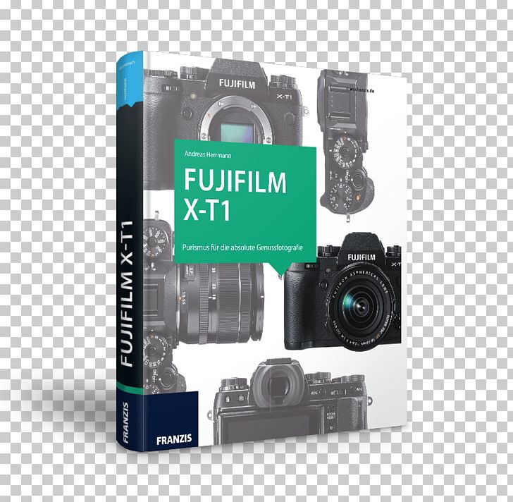 Das Kamerabuch Fujifilm X-T1: Purismus Für Die Absolute Genussfotografie Camera 富士 Canon EOS M5 PNG, Clipart, Camera, Camera Accessory, Camera Lens, Cameras Optics, Canon Free PNG Download