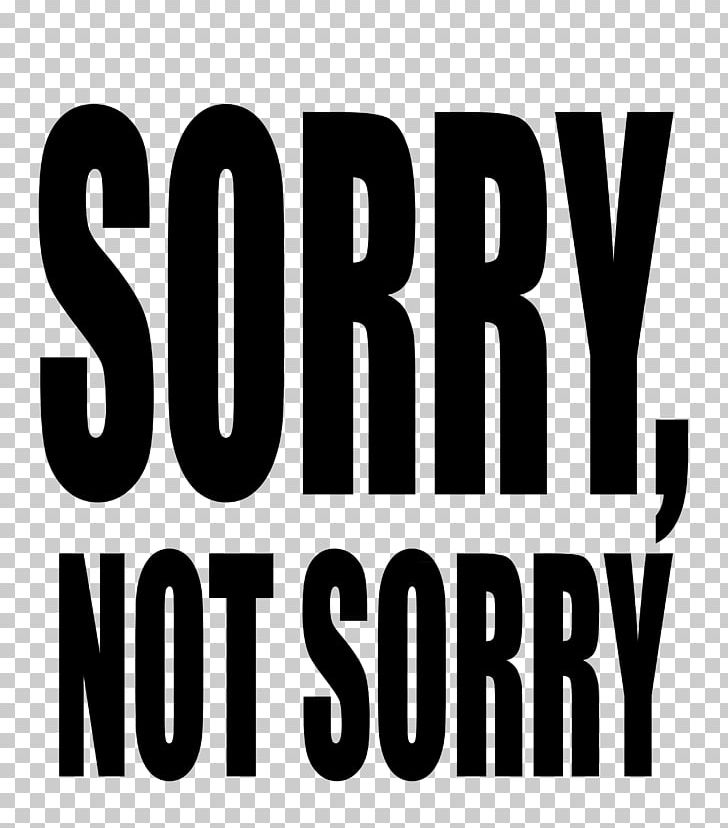 Sorry Not Sorry PNG, Clipart, Brand, Download, Homosexuality, Image File Formats, Logo Free PNG Download