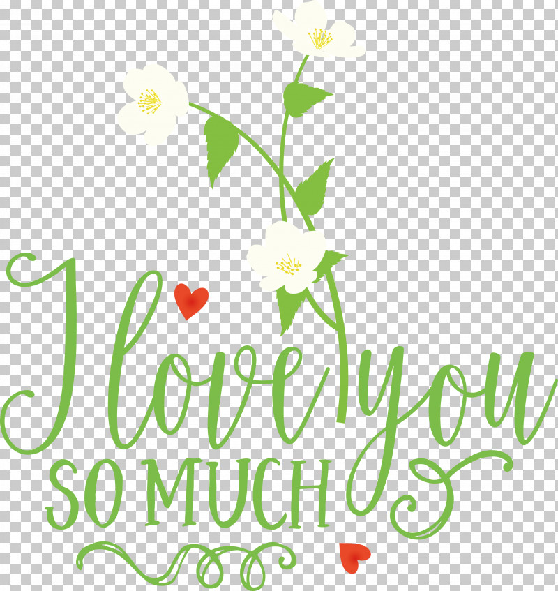 I Love You So Much Valentines Day Valentine PNG, Clipart, Floral Design, I Love You So Much, Leaf, Logo, Petal Free PNG Download