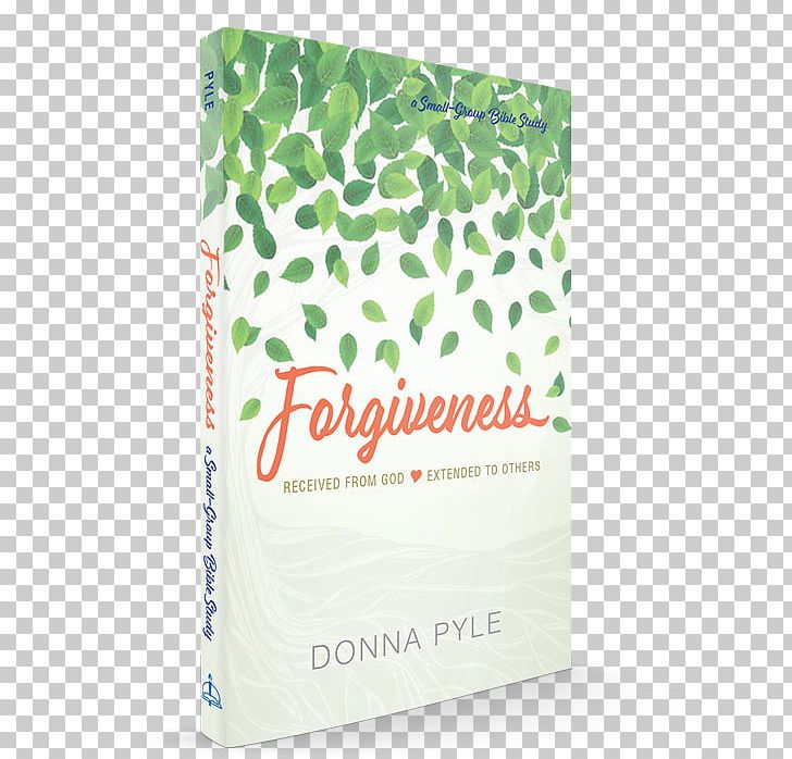 Forgiveness: Received From God Extended To Others The Gift Of Forgiveness Women Of The Word: How To Study The Bible With Both Our Hearts And Our Minds The Kingdom Of God PNG, Clipart, Bible, Bible Study, Book, Brand, Christianity Free PNG Download