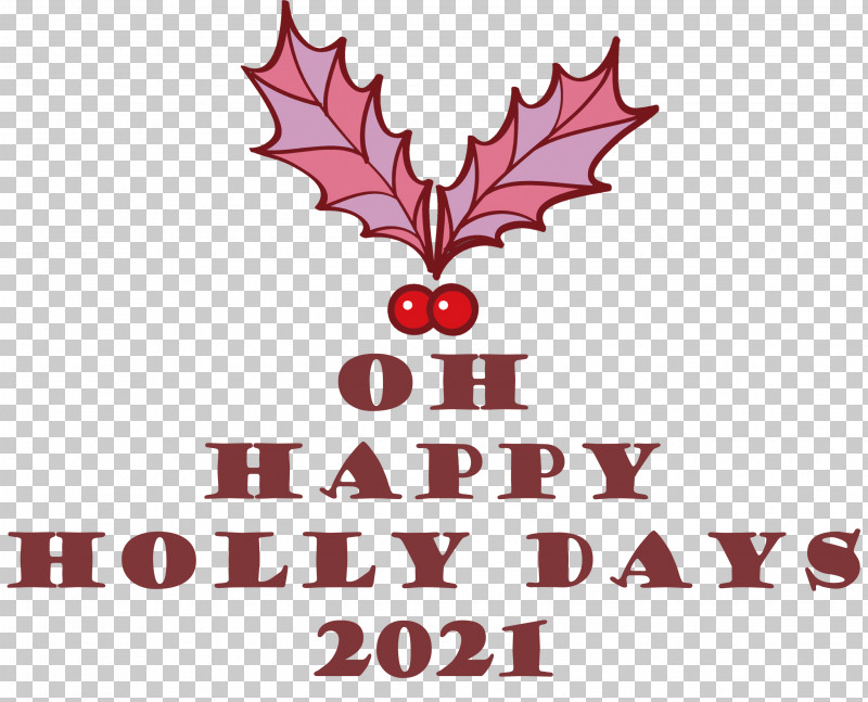 Happy Holly Days Christmas Winter PNG, Clipart, Anniversary, Christmas, Flower, Greetings, Happiness Free PNG Download