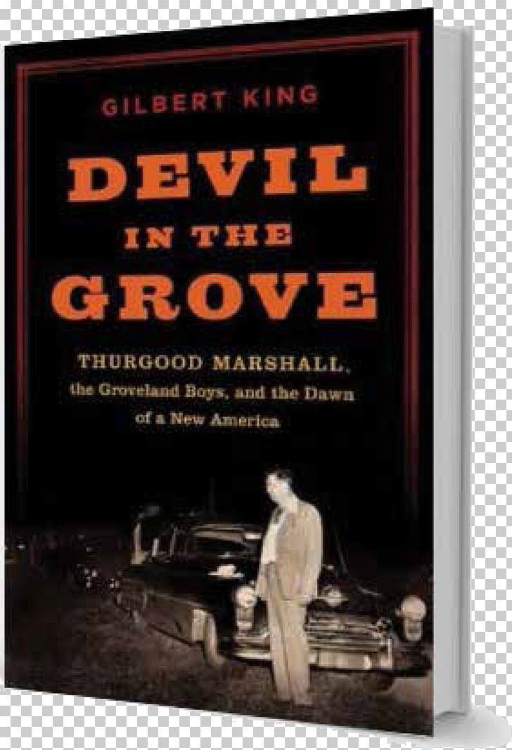 Devil In The Grove: Thurgood Marshall PNG, Clipart, Advertising, Book, Poster, Thurgood Marshall Free PNG Download