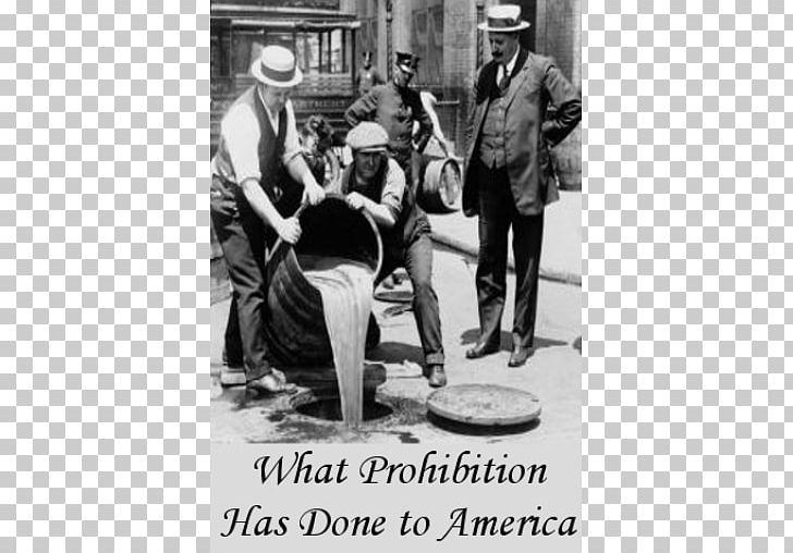Prohibition In The United States 1920s Temperance Movement Distilled Beverage PNG, Clipart, Advertising, Album Cover, Alcoholic Drink, Alcohol Law, Distilled Beverage Free PNG Download