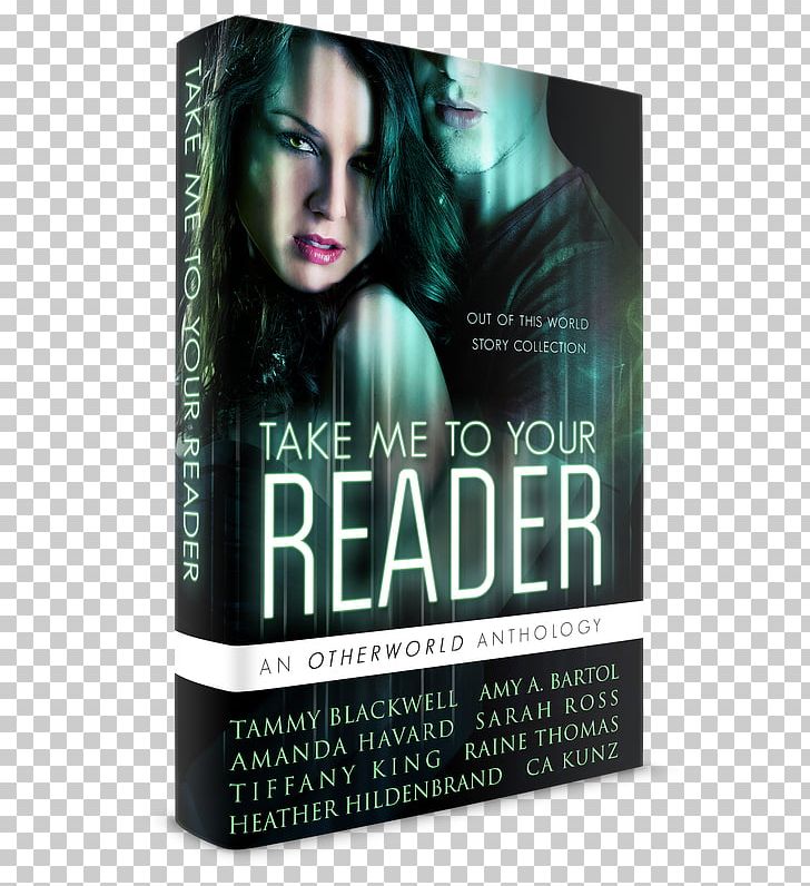 Amy A. Bartol Take Me To Your Reader: An Otherworld Anthology Under Different Stars The Mammoth Book Of Alternate Histories PNG, Clipart, Advertising, Author, Book, Fiction, Film Free PNG Download