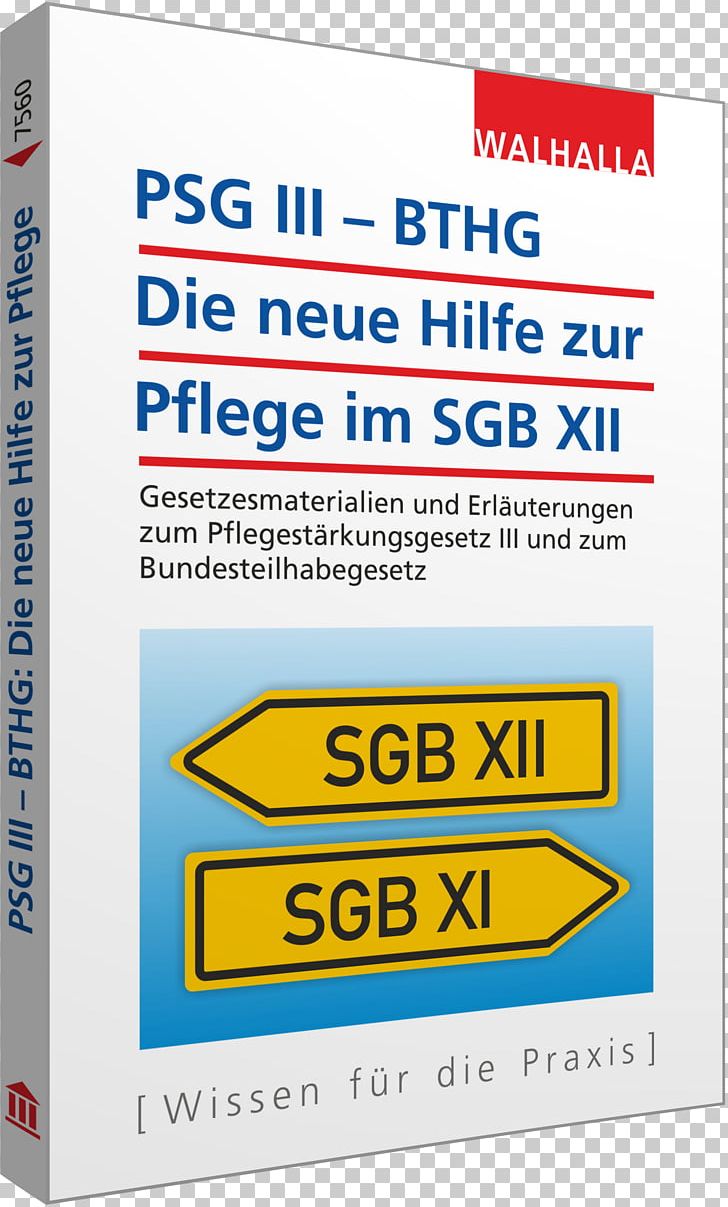 PSG III – BTHG: Die Neue Hilfe Zur Pflege Im SGB XII: Gesetzesmaterialien Und Erläuterungen Zum Pflegestärkungsgesetz III Und Zum Bundesteilhabegesetz Pflegestärkungsgesetze Sozialgesetzbuch PNG, Clipart, Brand, Line, Longterm Care Insurance In Germany, Material, National Health Insurance Free PNG Download