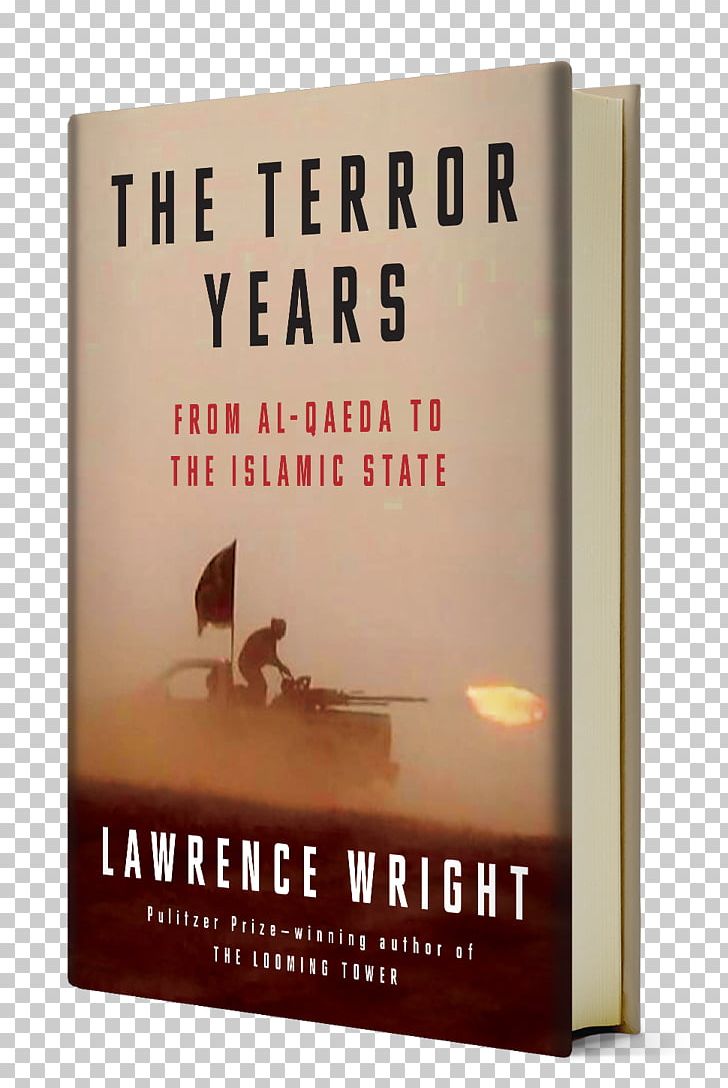 The Terror Years: From Al-Qaeda To The Islamic State 11 September Attacks Book Terrorist Take Over PNG, Clipart, Alqaeda, Book, Book Cover, College, Objects Free PNG Download