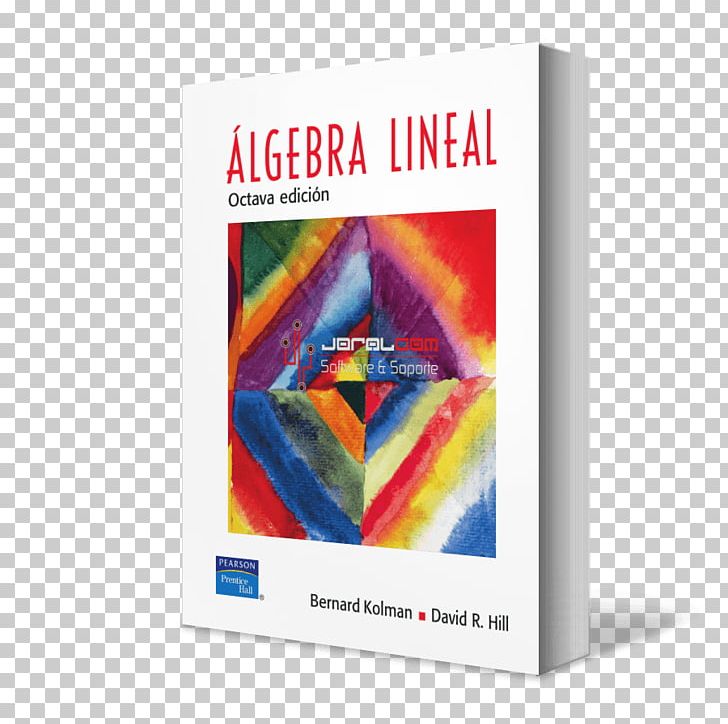 Linear Algebra Prentice Hall Algebra Álgebra Lineal Y Teoría De Matrices Algebra Lineal Elemental Con Aplicaciones PNG, Clipart, Algebra, Book, Differential Of A Function, Eigenvalues And Eigenvectors, Graphic Design Free PNG Download