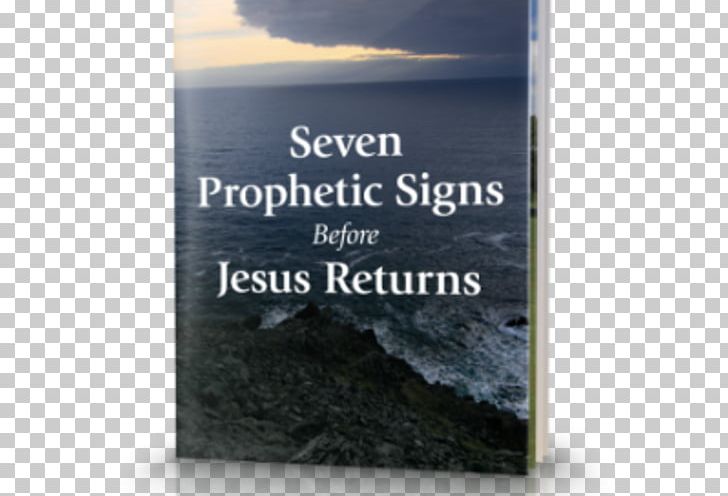 Seven Prophetic Signs Before Jesus Returns PNG, Clipart, Bible Study, Book, Jesus, Others, Pharmaceutical Industry Free PNG Download