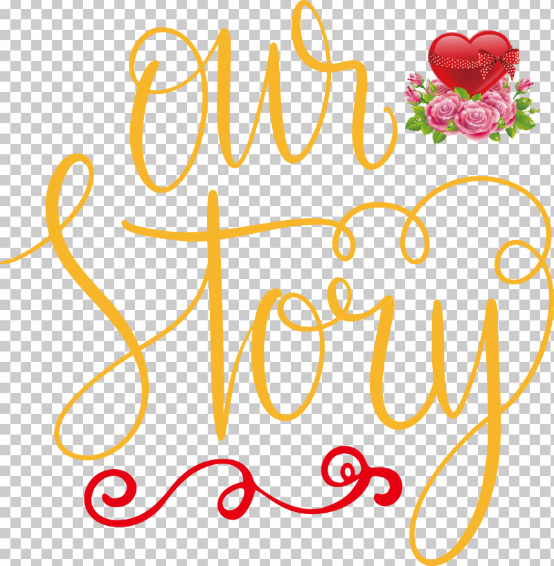 Our Story Valentines Day Quote PNG, Clipart, Floral Design, Flower, Geometry, Happiness, Line Free PNG Download