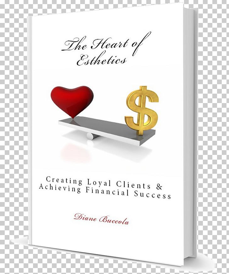 The Heart Of Esthetics: Creating Loyal Clients & Achieving Financial Success NCEA Certified Beautician PNG, Clipart, Art, Beautician, Book, Heart, Love Free PNG Download