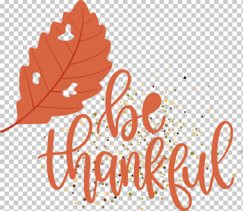 Thanksgiving Be Thankful Give Thanks PNG, Clipart, Autumn Leaf Color, Be Thankful, Flower, Give Thanks, Leaf Free PNG Download