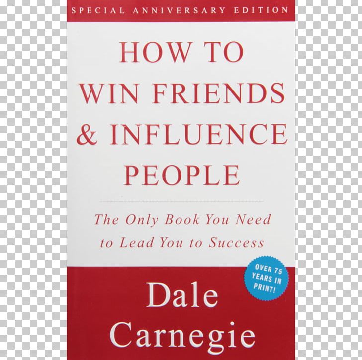 How To Win Friends And Influence People The 7 Habits Of Highly Effective People Self-help Book Author PNG, Clipart, Area, Audiobook, Bestseller, Book, Book Review Free PNG Download