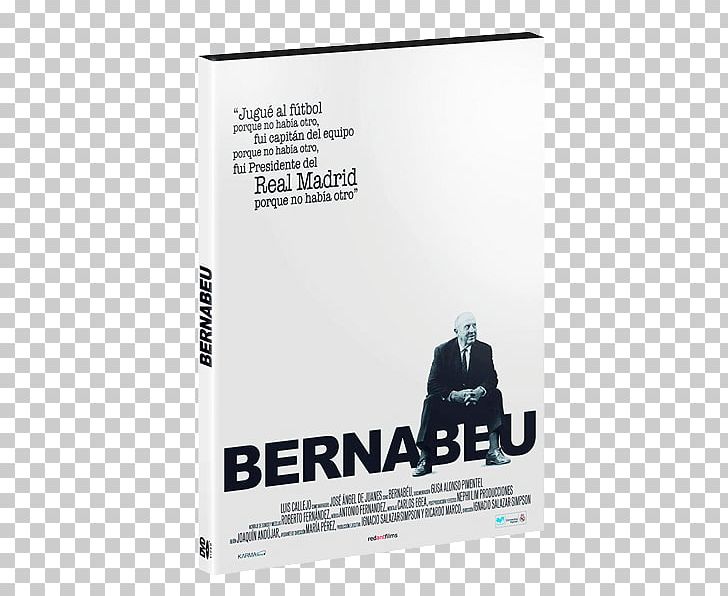 Santiago Bernabéu Stadium Documentary Film Real Madrid C.F. Film Director PNG, Clipart, Advertising, Bernabeu, Brand, Documentary Film, Film Free PNG Download