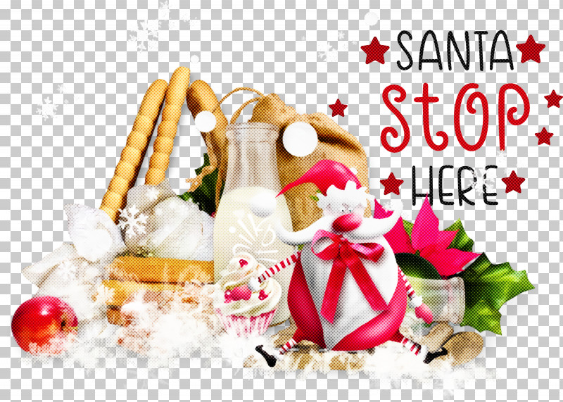 Santa Stop Here Santa Christmas PNG, Clipart, Christmas, Christmas Day, Christmas Ornament, Christmas Ornament M, Gift Free PNG Download