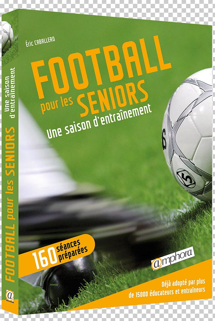 Football Pour Les Seniors: Une Saison D'entraînement Sport Book Goalkeeper PNG, Clipart,  Free PNG Download