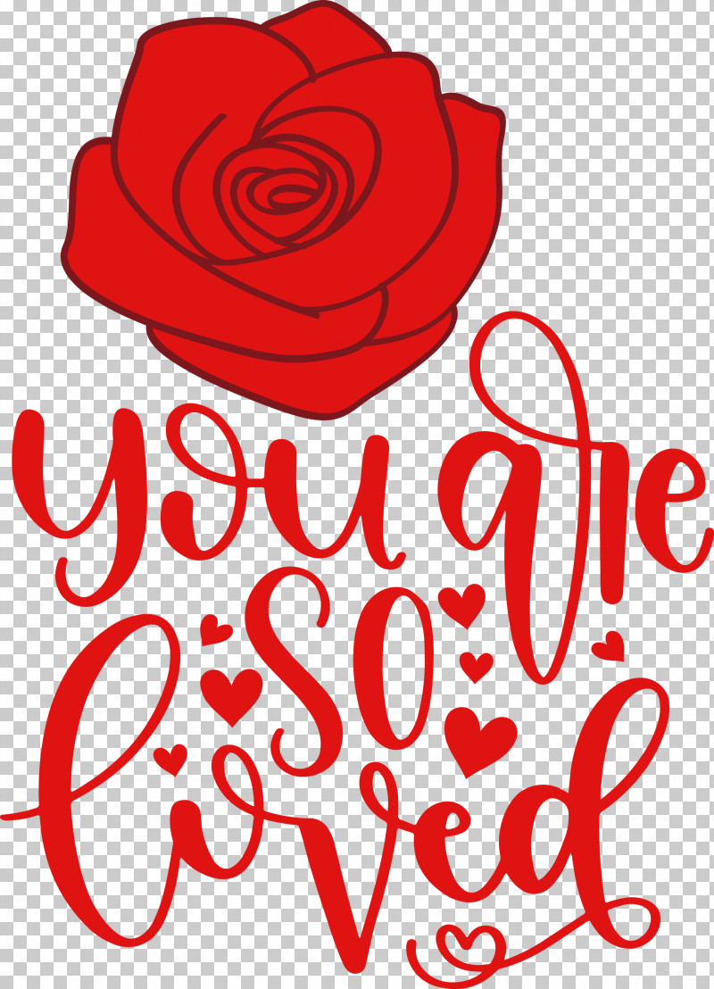 You Are Do Loved Valentines Day Valentines Day Quote PNG, Clipart, Creativity, Cricut, Floral Design, Free Love, Text Free PNG Download