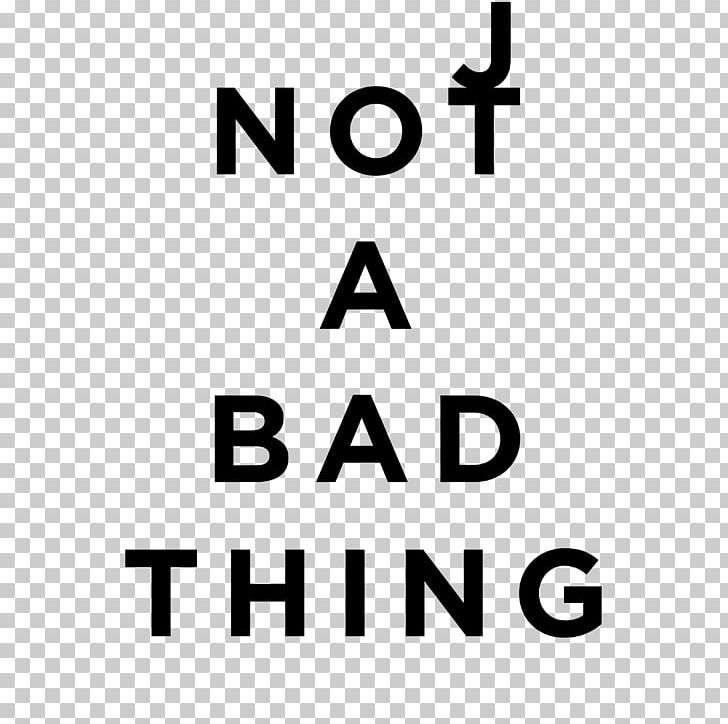 Not A Bad Thing Logo Brand Angle PNG, Clipart, Angle, Area, Black, Black And White, Black M Free PNG Download