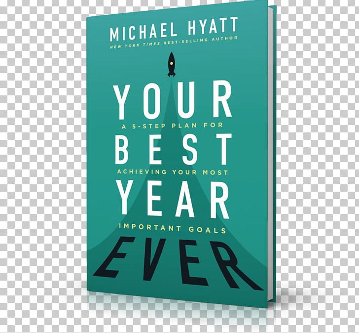 Your Best Year Ever: A 5-Step Plan For Achieving Your Most Important Goals Amazon.com Living Forward: A Proven Plan To Stop Drifting And Get The Life You Want Platform Book PNG, Clipart,  Free PNG Download