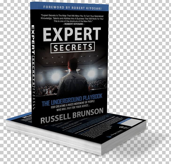 Expert Secrets: The Underground Playbook For Creating A Mass Movement Of People Who Will Pay For Your Advice DotCom Secrets: The Underground Playbook For Growing Your Company Online Book Review PNG, Clipart, Advertising, Audiobook, Book, Book Review, Brand Free PNG Download