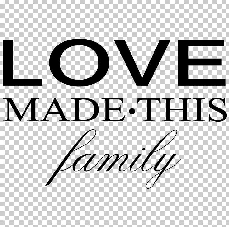 Quotation Family Text Love Father PNG, Clipart, Area, Black, Black And White, Brand, Calligraphy Free PNG Download
