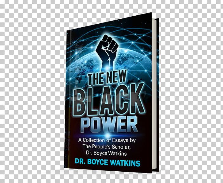 The New Black Power: Collection Of Essays By The People's Scholar PNG, Clipart,  Free PNG Download