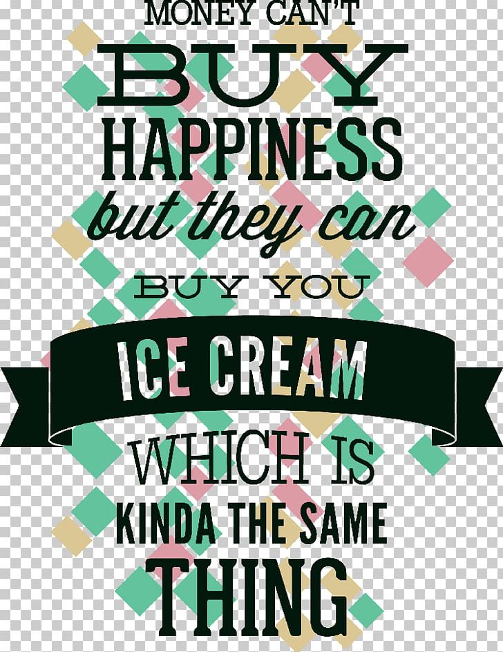 T-shirt Ice Cream Sleeveless Shirt Top PNG, Clipart, Area, Brand, Clothing, Funny Quote, Graphic Design Free PNG Download