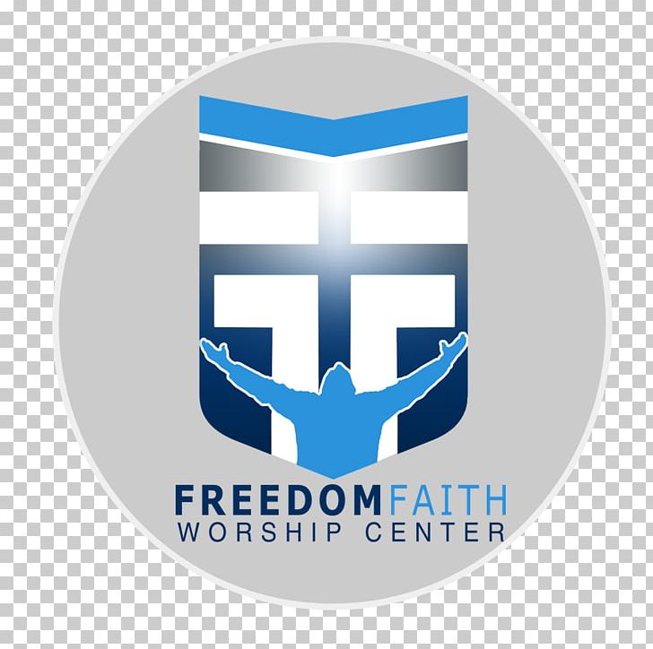 Freedom Faith Worship Center Logo Brand PNG, Clipart, Battle Creek, Brand, Emblem, Label, Logo Free PNG Download