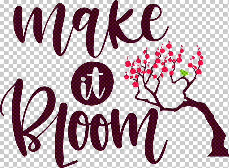 Make It Bloom Bloom Spring PNG, Clipart, Biology, Bloom, Calligraphy, Flower, Logo Free PNG Download