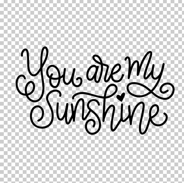 You Are My Sunshine Font PNG, Clipart, Animals, Area, Art, Black, Black And White Free PNG Download