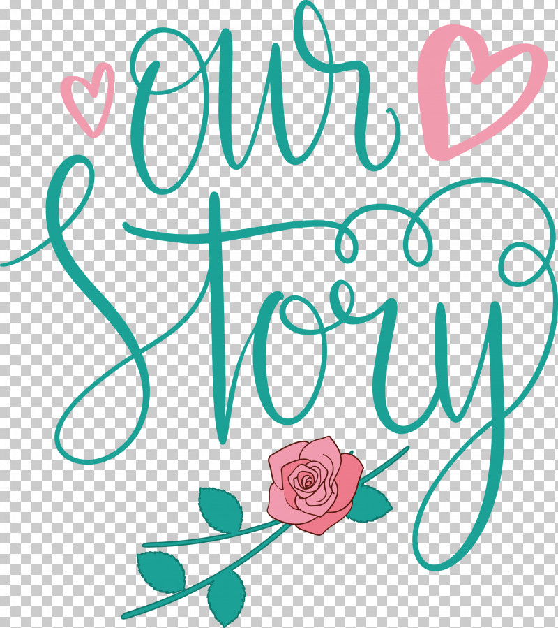 Our Story Love Quote PNG, Clipart, Data, Floral Design, Happiness, Love Quote, Our Story Free PNG Download