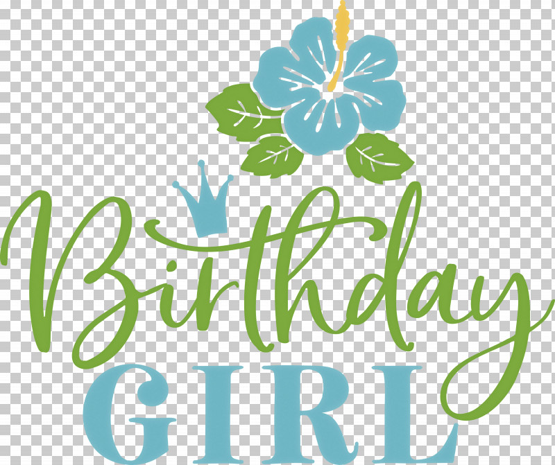 Birthday Girl Birthday PNG, Clipart, Birthday, Birthday Girl, Floral Design, Flower, Green Free PNG Download