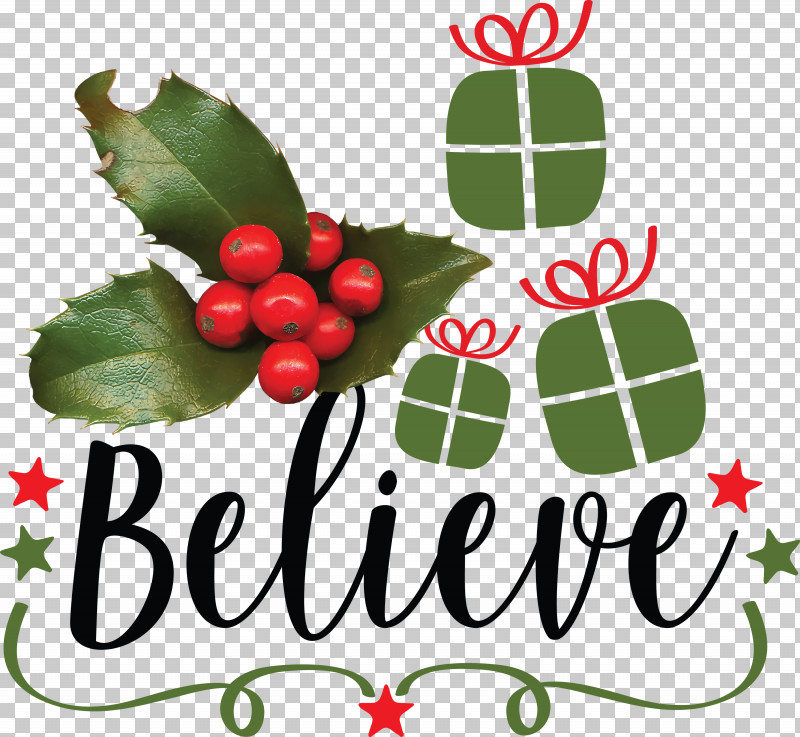 Believe Santa Christmas PNG, Clipart, Aquifoliales, Believe, Biology, Christmas, Christmas Day Free PNG Download